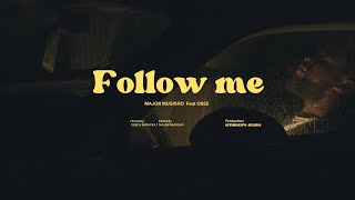 Major Mugisho - FOLLOW ME (Official Video) ft. Osee