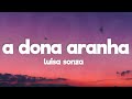 Luísa Sonza - A Dona Aranha (Letra / Lyrics)