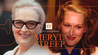 Meryl Streep Though the Years: From Acting Beginnings to Hollywood GOAT | ET Vault Unlocked