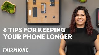 The most sustainable phone is the one that lasts | Backstage Tips | Fairphone