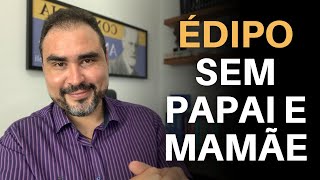 COMO PENSAR O COMPLEXO DE ÉDIPO EM FAMÍLIAS NÃO TRADICIONAIS? | Dr. Lucas Nápoli