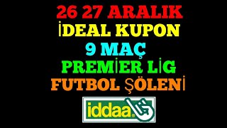 İDEAL KUPON ! FUTBOL ŞÖLENİ... 26 ARALIK 2024 PERŞEMBE İDDAA TAHMİBLERİ