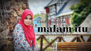 VANNY VABIOLA - MALAM ITU (OFFICIAL MUSIC VIDEO)