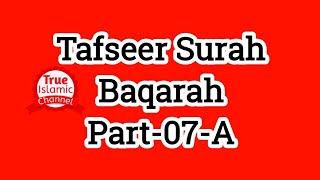 Tafseer Surah Baqarah Part - 07 -  A
