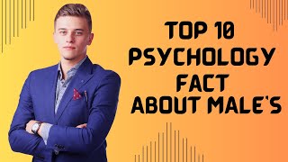 TOP 10 PSYCHOLOGY FACT ABOUT MALES पुरुषों के बारे में शीर्ष 10 मनोविज्ञान तथ्य LIFE MENDING THOUGHT