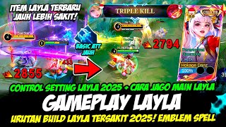 CONTROL SETTING LAYLA 2025❗CARA JAGO MAIN LAYLA 2025❗BUILD LAYLA TERSAKIT❗GAMEPLAY LAYLA TOP GLOBAL