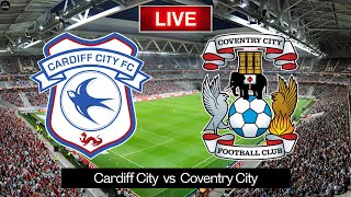 LIVE Cardiff City vs Coventry City | Championship 2025 Live Match Today