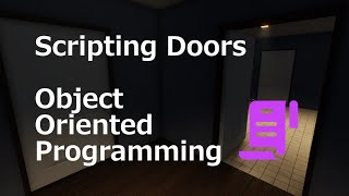 Door Scripting Tutorial - Objected Oriented Programming
