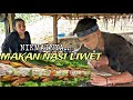 NIKMATNYA MAKAN NASI LIWET DI SAUNG BADUY BERSAMA NENG RUMSAH DAN KANG SADIL