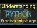 Understanding Python: Exceptions and try/except