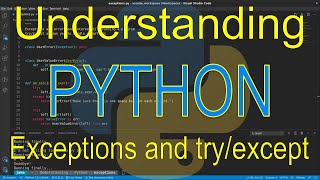 Understanding Python: Exceptions and try/except