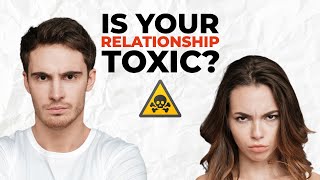10 Signs You Are In A TOXIC Relationship