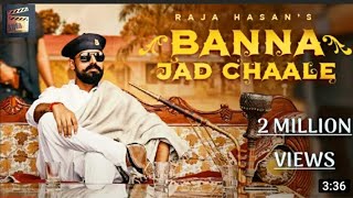 Banna Jad Chaale - Raja Hasan | Kapil Jangiri | SP Jodha | Dhanraj Dadhich I Royal Rajputana Music