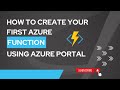 1.  How To Create Your First Azure Function Using Azure Portal