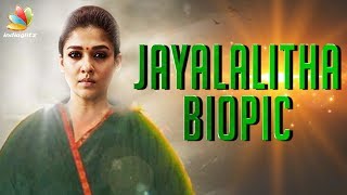 Nayanthara to Portray Jayalalitha On-Screen ? | A.L.Vijay Movie, Biopic | Hot Tamil Cinema News