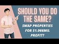 Swap Properties with $1.066mil Profit? | Property Analysis Series | Kenny Yeo