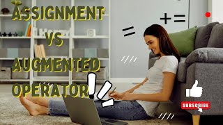 Assignment vs Augmented Assignment Operator | Python | Data Scientist