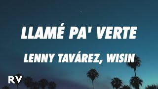 Lenny Tavárez, Wisin - LLAMÉ PA’ VERTE (Letra/Lyrics)