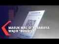 Ingat! Masuk Mal di Kota Surabaya Harus Sudah Vaksin Booster