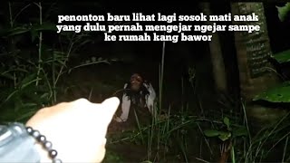 SOSOK INI YANG PERNAH MENGEJAR KANG BAWOR SAMPE KERUMAH‼️MATI ANAK