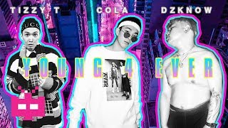 COLA , DZKNOW \u0026 TIZZY T 你的男孩 TT  : ¥OUNG 4 EVER 💰💰💰【 THROW BACK LYRIC VIDEO 】