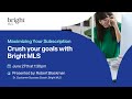 Crush Your Goals with Bright MLS - Maximizing Your Subscription