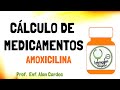 Cálculos de Medicamentos - Amoxicilina