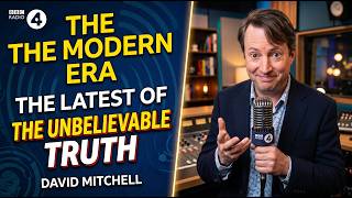 The Modern Era: The Latest of The Unbelievable Truth