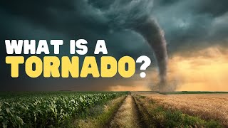What Is a Tornado? | How do tornados form? Tornados for kids