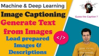 Image Captioning Deep Learning Model | Load prepared Images and Descriptions | Coding Part - 3