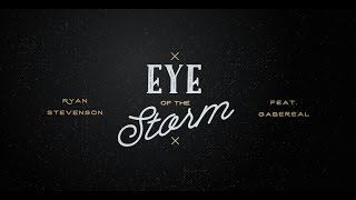 Ryan Stevenson Eye of the Storm...