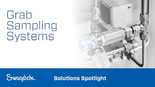 Grab Sampling Systems | Solutions Spotlight | Swagelok [2020]