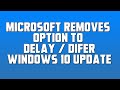 Microsoft Removes Option To Delay Windows 10 Update