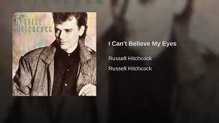 I Can't Believe My Eyes (High Quality) Russell Hitchcock