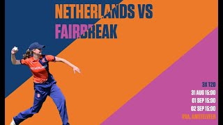 KNCB - Women's T20 Series - Match One - Netherlands vs FairBreak