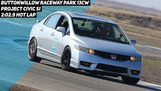 Stock Power FA5 Civic Si Buttonwillow 13CW: 2:02.9!!! || Project Civic Si Part 27