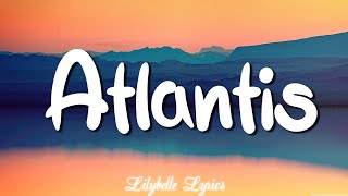 Atlantis - Seafret (Lyrics) || Bruno Mars, Ali Gatie, It's you,... (Mix Lyrics)