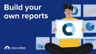 Build your own reports with Recruitee.