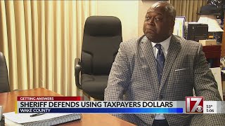 Wake County Sheriff defends using taxpayer dollars