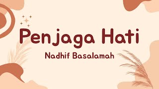 Nadhif Basalamah - Penjaga Hati (Lirik Lagu)| Viral Tiktok