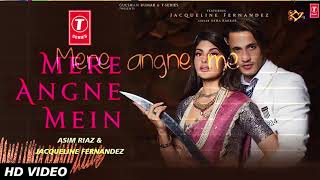 Mere Angne Mein 2 0 Asim Riaz & Jacqueline Fernandez  Neha Kakkar  Tanishk Bagchi New Song 2020