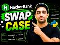 🔥 HackerRank Python Swap Case | Easy Explained (Step-by-Step)