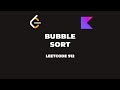 LeetCode 912— Sort An Array (Bubble Sort) — Kotlin