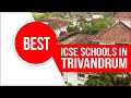 Best ICSE Schools in Trivandrum | Top ICSE Schools in Trivandrum | Schools in Thiruvananthapuram|