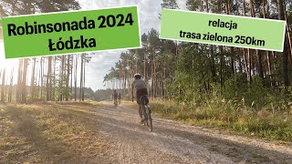 Robinsonada Łódzka 2024| Relacja z trasy zielonej 250km