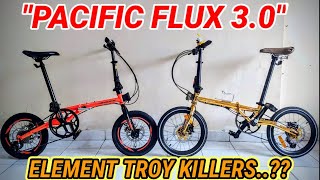 PACIFIC FLUX 3.0 VS ELEMENT TROY