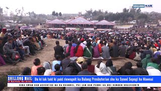 Da ki lak tuid ki paid riewngeit ka Balang Presbyterian sha ka Synod Sepngi ha Mawnai