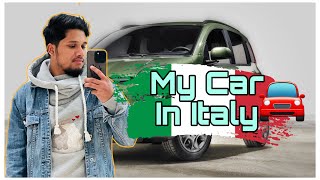 আমার গাড়ি ইতালিতে  |  My Car in Italy | La Mia Maccina In italia 🇮🇹