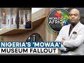 The Fallout From Nigeria's Spectacular $25M Museum & the Benin Bronzes | World Of Africa