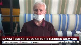 SANAYİ ESNAFI BULGAR TURİSTLERDEN MEMNUN